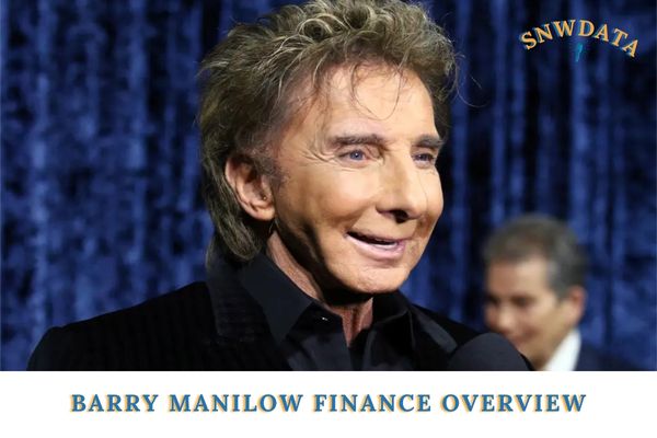 Barry Manilow Finance Overview