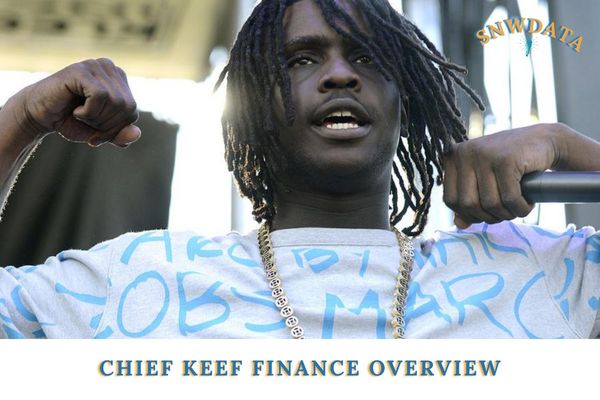 Chief Keef Finance Overview