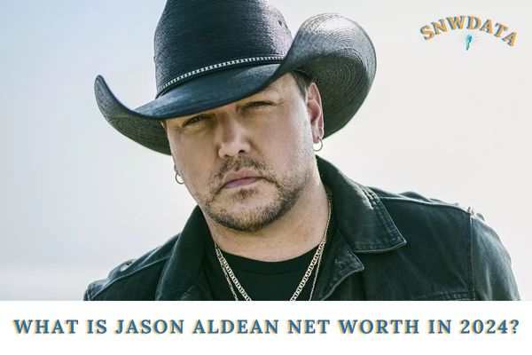 What is Jason Aldean Net Worth in 2024